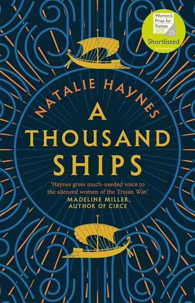 Natalie Haynes’ A Thousand Ships: An Almost-Excellent Retelling