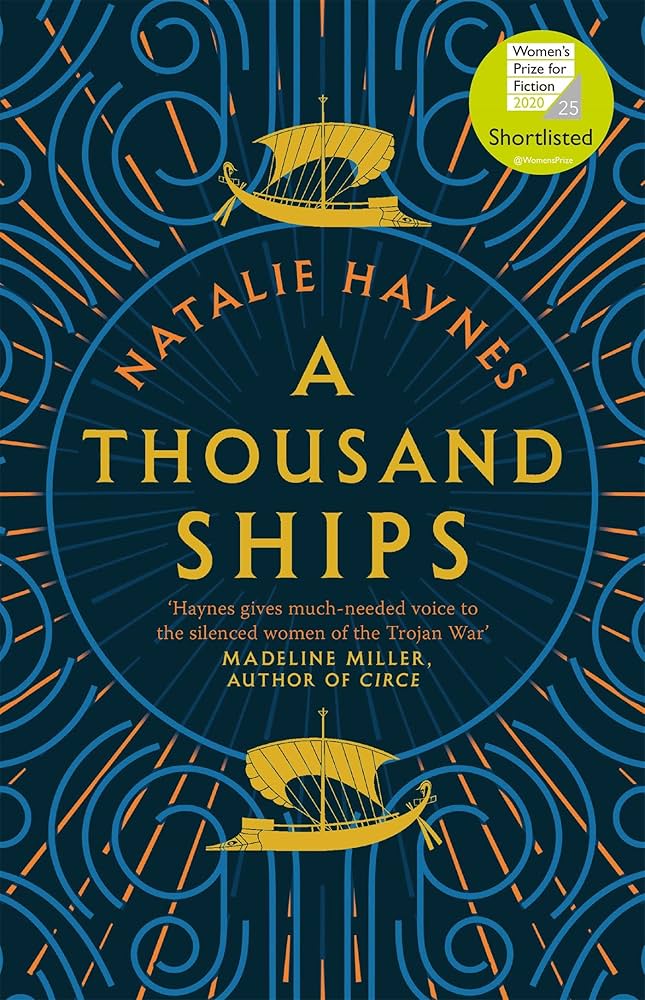 Natalie Haynes’ A Thousand Ships: An Almost-Excellent Retelling